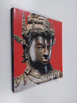 Muinaisten kuningaskuntien aarteita Indonesiasta Teosluet...
