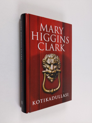 Mary Higgins Clark : Kotikadullasi