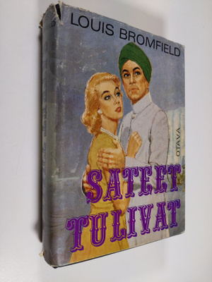 Louis Bromfield : Sateet tulivat