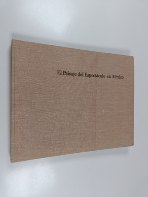El Paisaje del Espectaculo en Mexico