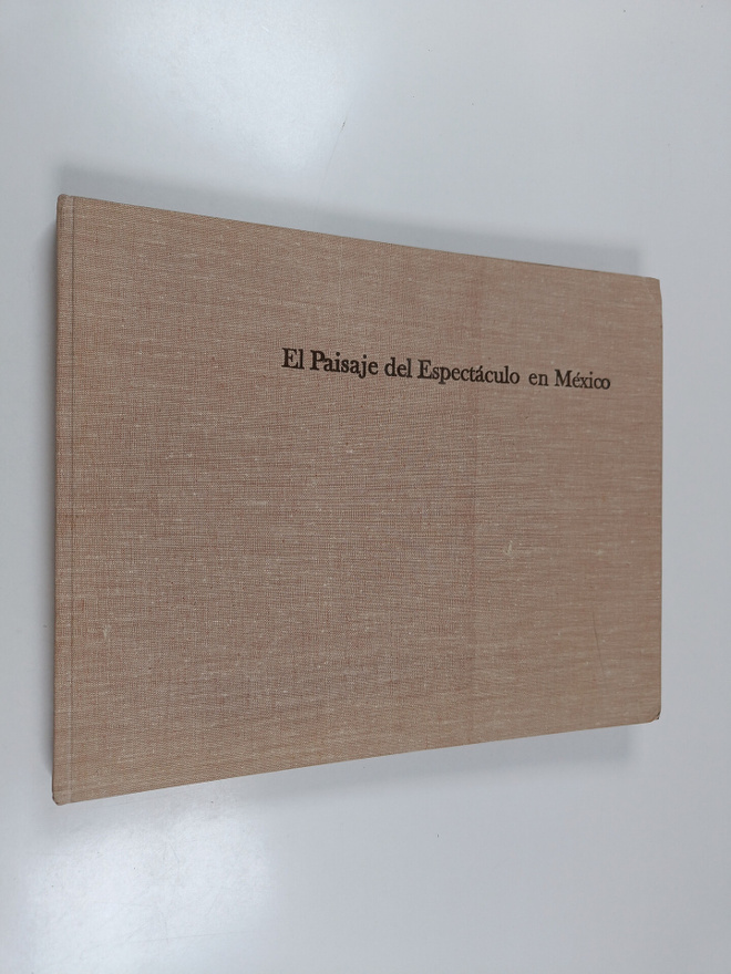 El Paisaje del Espectaculo en Mexico