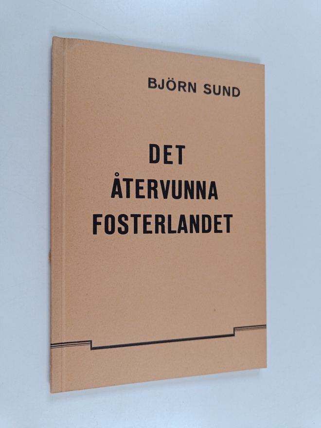 Bjorn Sundell : Det återvunna fosterlandet