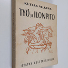 Kustaa Vilkuna : Työ ja ilonpito - pikkukuva 1