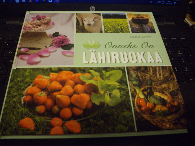 Merja Koski : Onneks on lähiruokaa ( 1 p. 2015 ) EIPK!