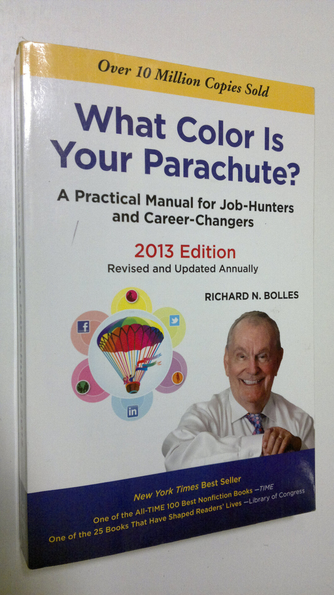 Richard Nelson Bolles : What Color Is Your Parachute? : a...