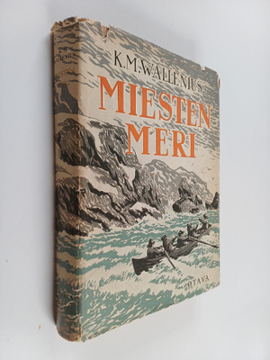 K. M. Wallenius : Miesten meri