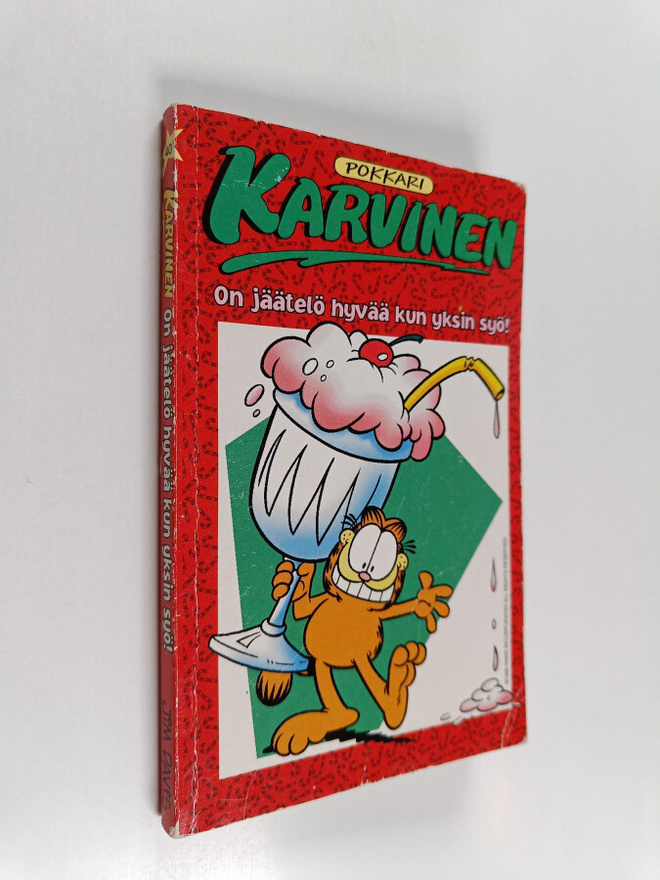 Jim Davis : Karvinen : on jäätelö hyvää kun yksin syö!