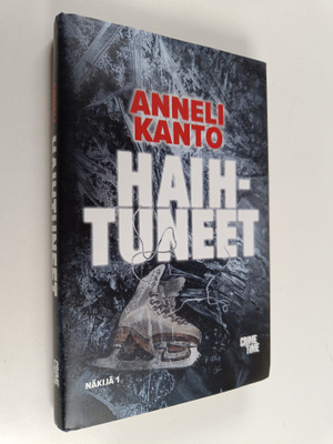 Anneli Kanto : Haihtuneet