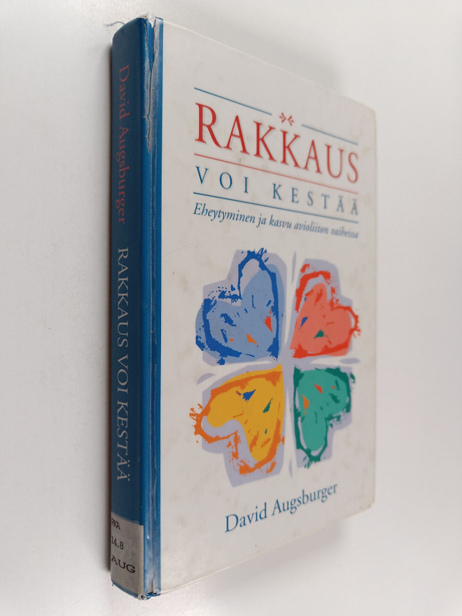 David Augsburger : Rakkaus voi kestää : eheytyminen ja ka...