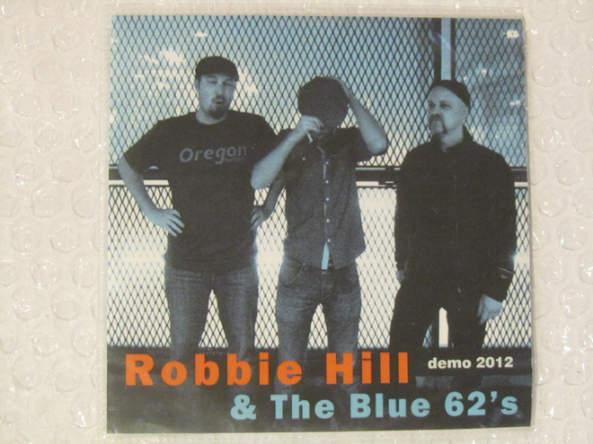 Robbie Hill & The Blue 62's • Demo 2012 CD