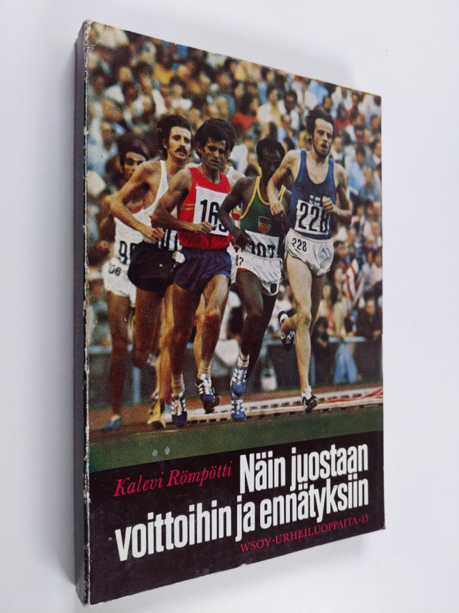 Kalevi Römpötti : Näin juostaan voittoihin ja ennätyksiin...