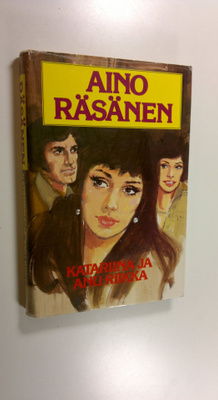Aino Räsänen : Katariina ja Anu-Riikka