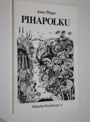 Aune Piispa : Pihapolku (signeerattu)