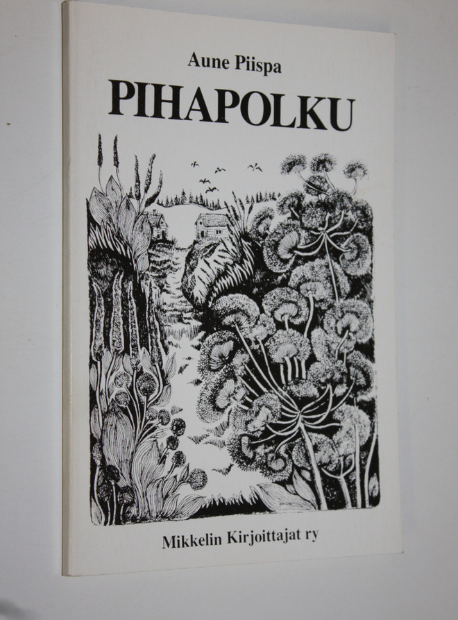 Aune Piispa : Pihapolku (signeerattu)