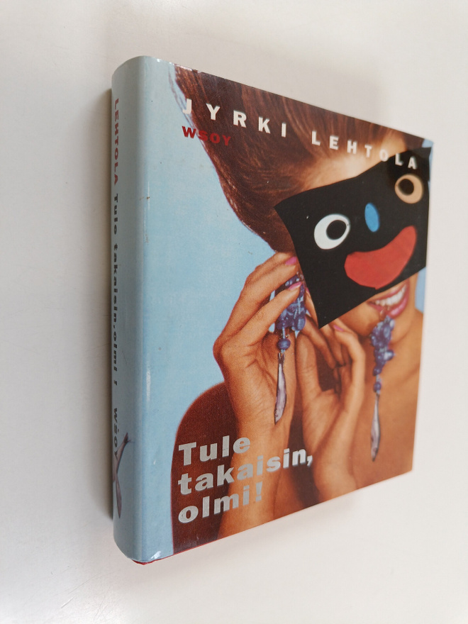 Jyrki Lehtola : Tule takaisin, olmi!