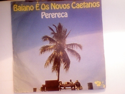 BAIANO & OS NOVOS CAETANOS :: PERERECA :: VINYYLI 7"  1975 !