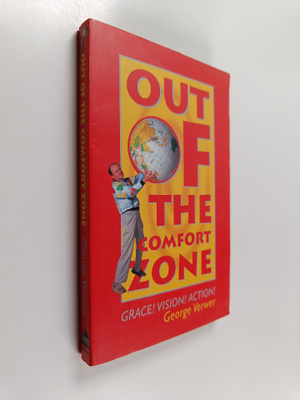 Out of the comfort zone : vision, grace, action