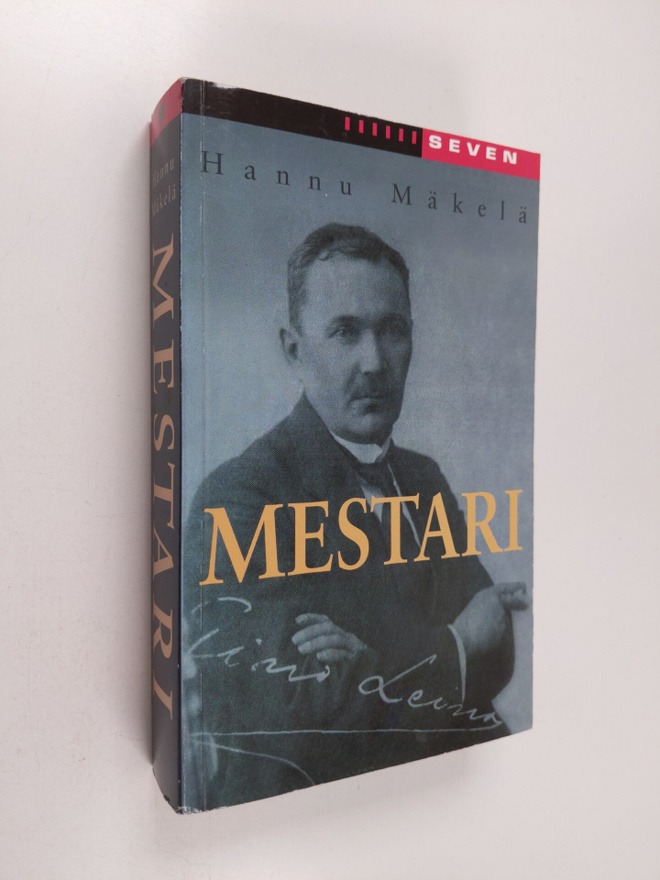 Hannu Mäkelä : Mestari : Eino Leinon elämä ja kuolema : r...