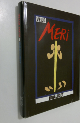 Veijo Meri : Irralliset