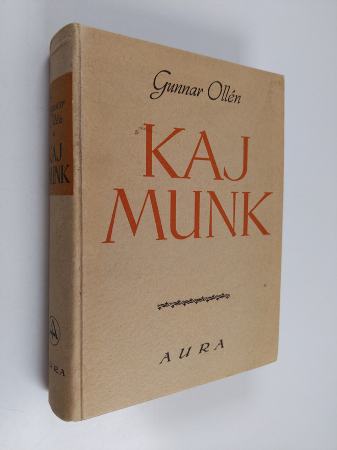 Gunnar Ollen : Kaj Munk : elämä ja teokset