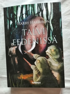 Harrison, Harry: Eeden 2: Talvi Eedenissä (uusi)