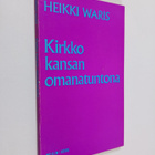 Heikki Waris : Kirkko kansan omanatuntona : Kristityn ja ... - pikkukuva 1