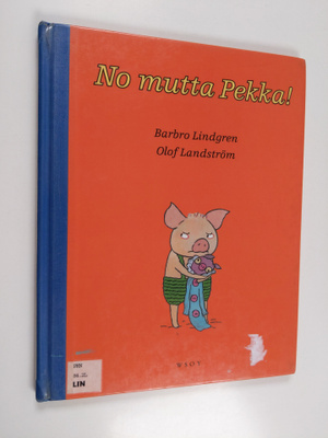 Barbro Lindgren : No mutta Pekka!