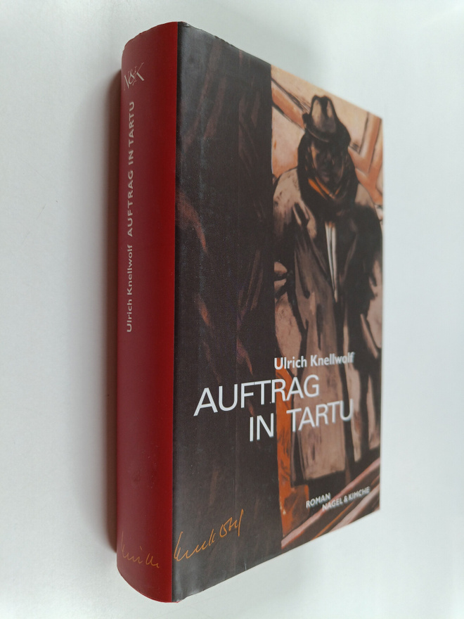 Ulrich Knellwolf : Auftrag in Tartu - Roman
