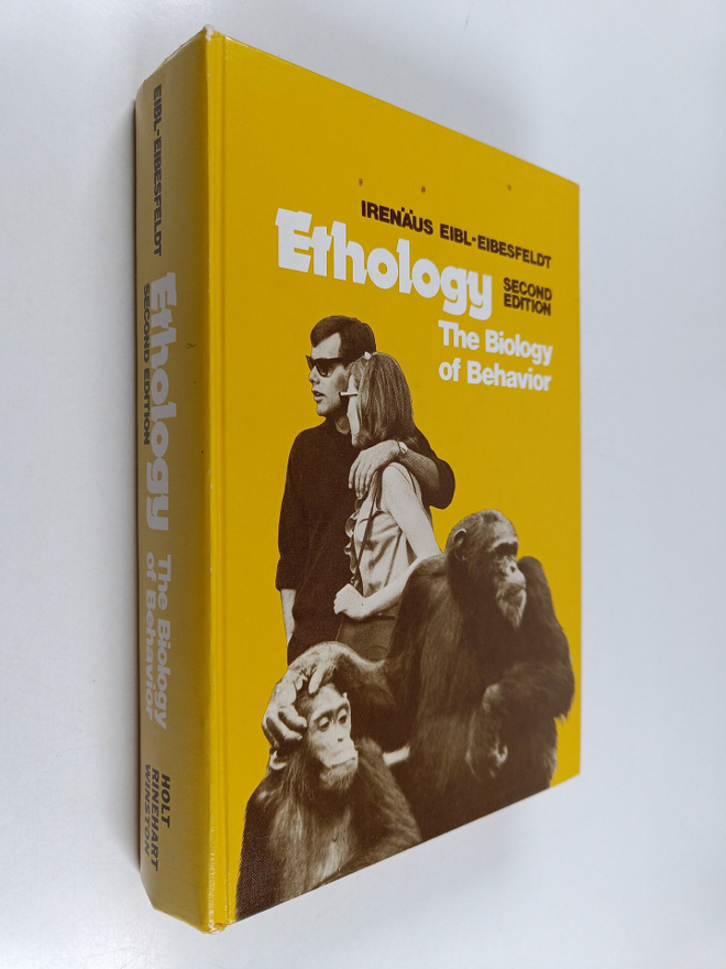 Irenäus Eibl-Eibesfeldt : Ethology : the biology of behavior