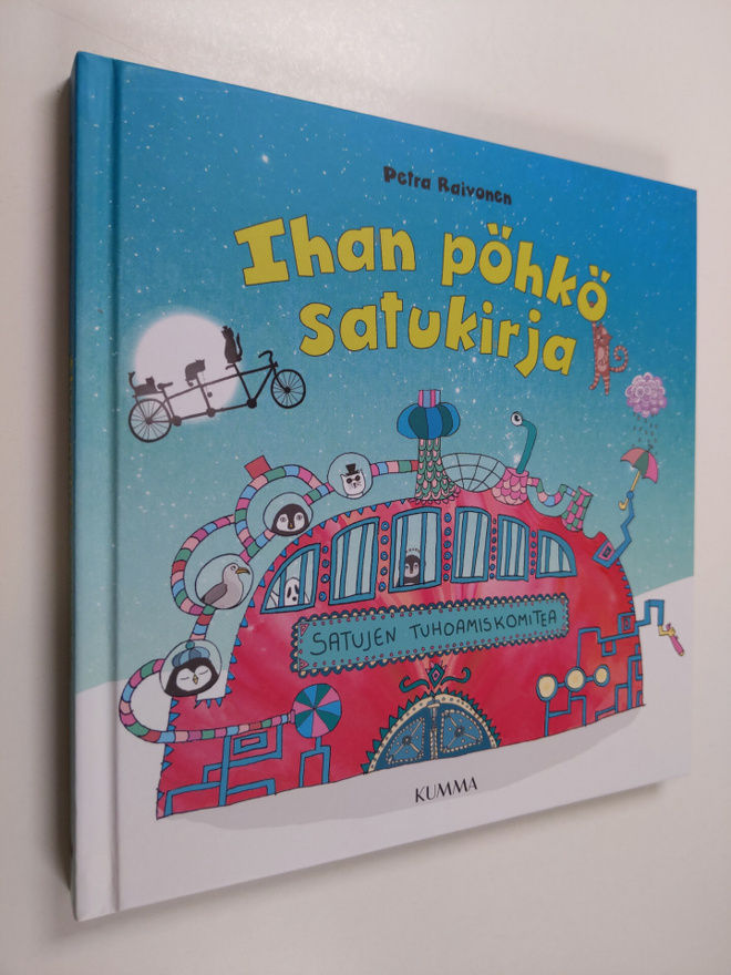 Petra Raivonen : Ihan pöhkö satukirja