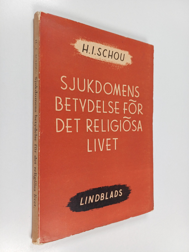 H. I. Schou : Sjukdomens betydelse för det religiösa livet