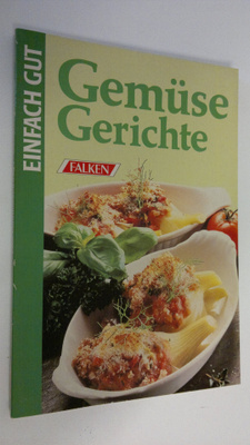 Elke Fuhrmann : Gemuse Gerichte
