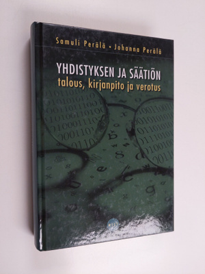 Samuli Perälä : Yhdistyksen ja säätiön talous, kirjanpito...