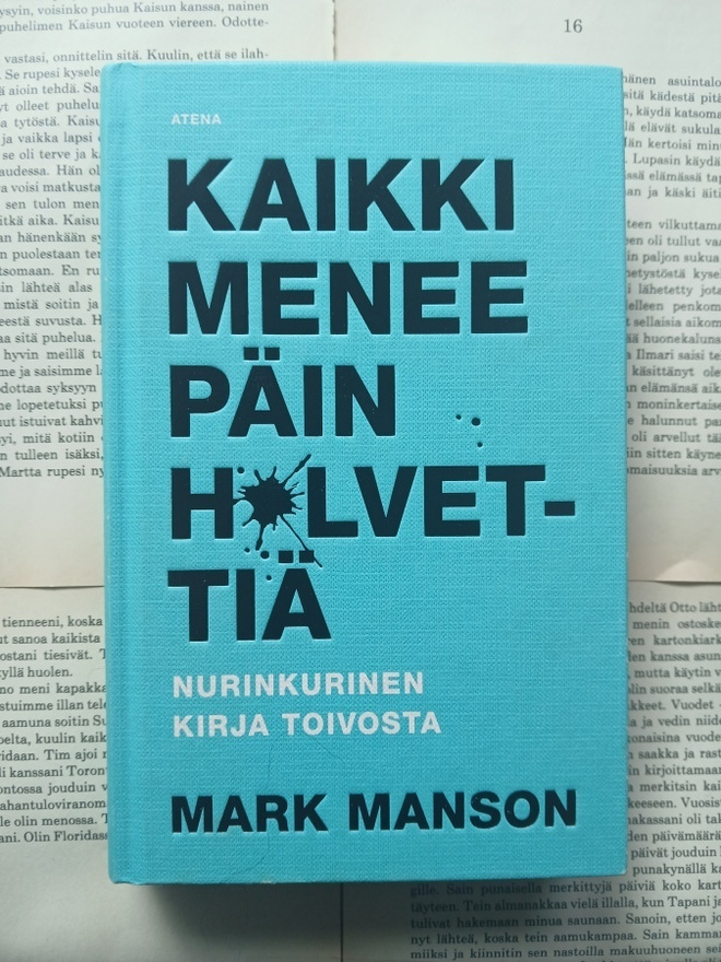 Mark Manson - Kaikki menee päin h*lvettiä (sid.)