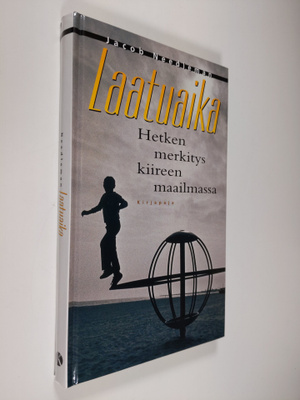 Jacob Needleman : Laatuaika : hetken merkitys kiireen maa...