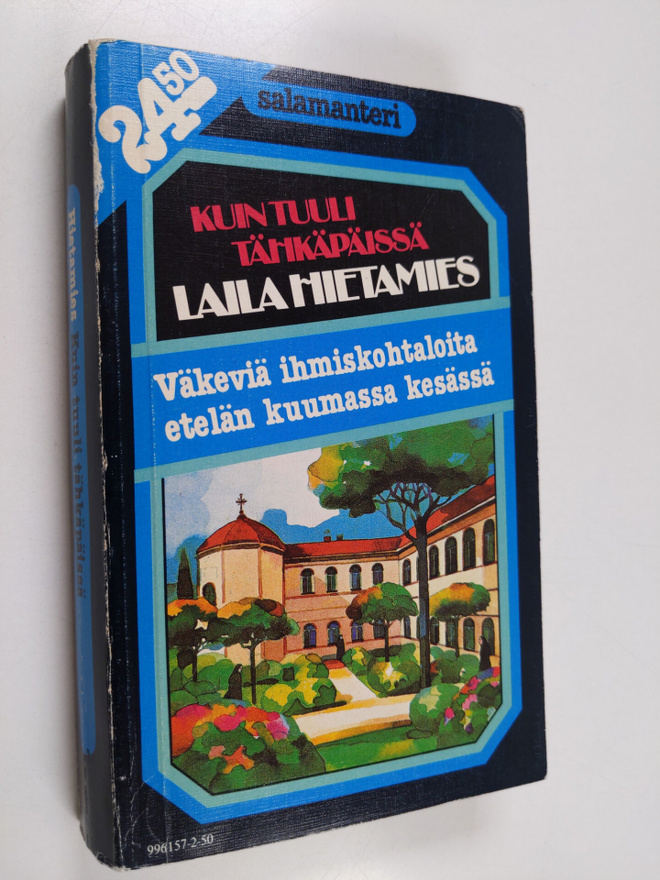 Laila Hietamies : Kuin tuuli tähkäpäissä