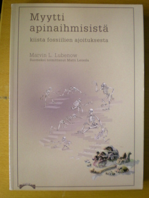 Marvin L. Lubenow: Myytti apinaihmisistä - kiista fossiilien