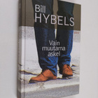 Bill Hybels : Vain muutama askel - pikkukuva 1