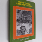 Henri Aleneff : Samuel Tuurna ja piilopirttien aika (sign... - pikkukuva 1