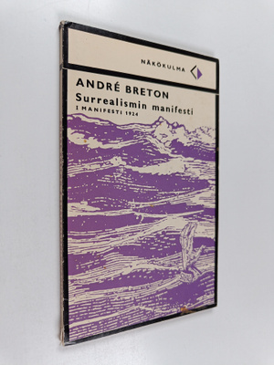 Andre Breton : Surrealismin manifesti : Ensimmäinen manif...
