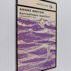 Andre Breton : Surrealismin manifesti : Ensimmäinen manif... - pikkukuva 1