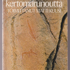 Matti Kuusi (toim.): Kalevalaista kertomarunoutta - pikkukuva 1