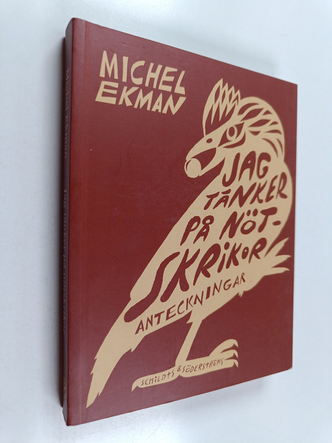 Michel Ekman : Jag tänker på nötskrikor