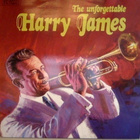 HARRY JAMES :: THE UNFORGETTABLE HARRY JAMES :: VINYYLI   LP - pikkukuva 1