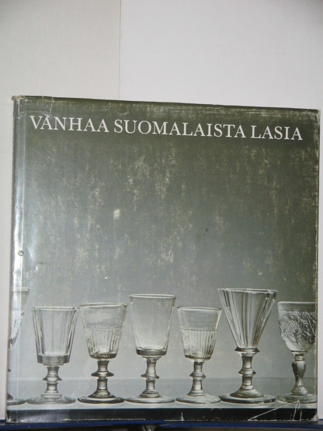 Jorma Savolainen : VANHAA SUOMALAISTA LASIA