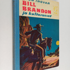 Sven Ingvar : Bill Brandon ja kultarosvot : seikkailuromaani - pikkukuva 1