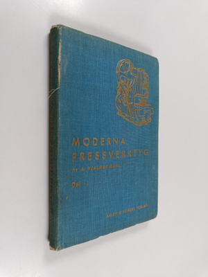 Hjalmar Dahl : Moderna pressverktyg 1
