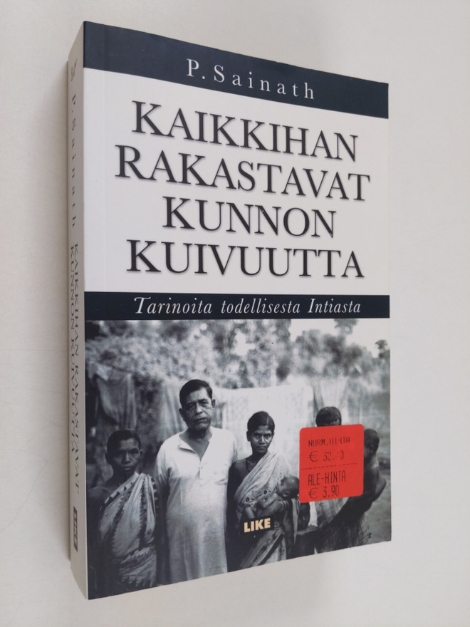 P. Sainath : Kaikkihan rakastavat kunnon kuivuutta : tari...