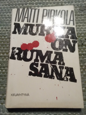 Matti Pirkola: Murha on ruma sana