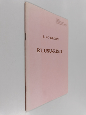 Eino Krohn : Ruusu-Risti (eripainos nro 65)